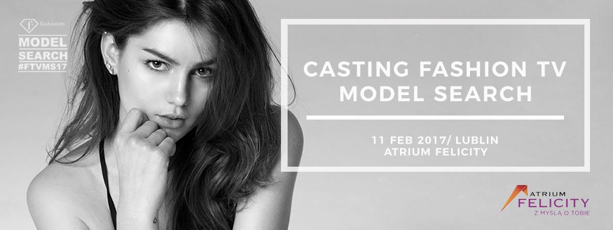 Kolejny casting FashionTV Model Search 2017 w Atrium Felicity w Lublinie