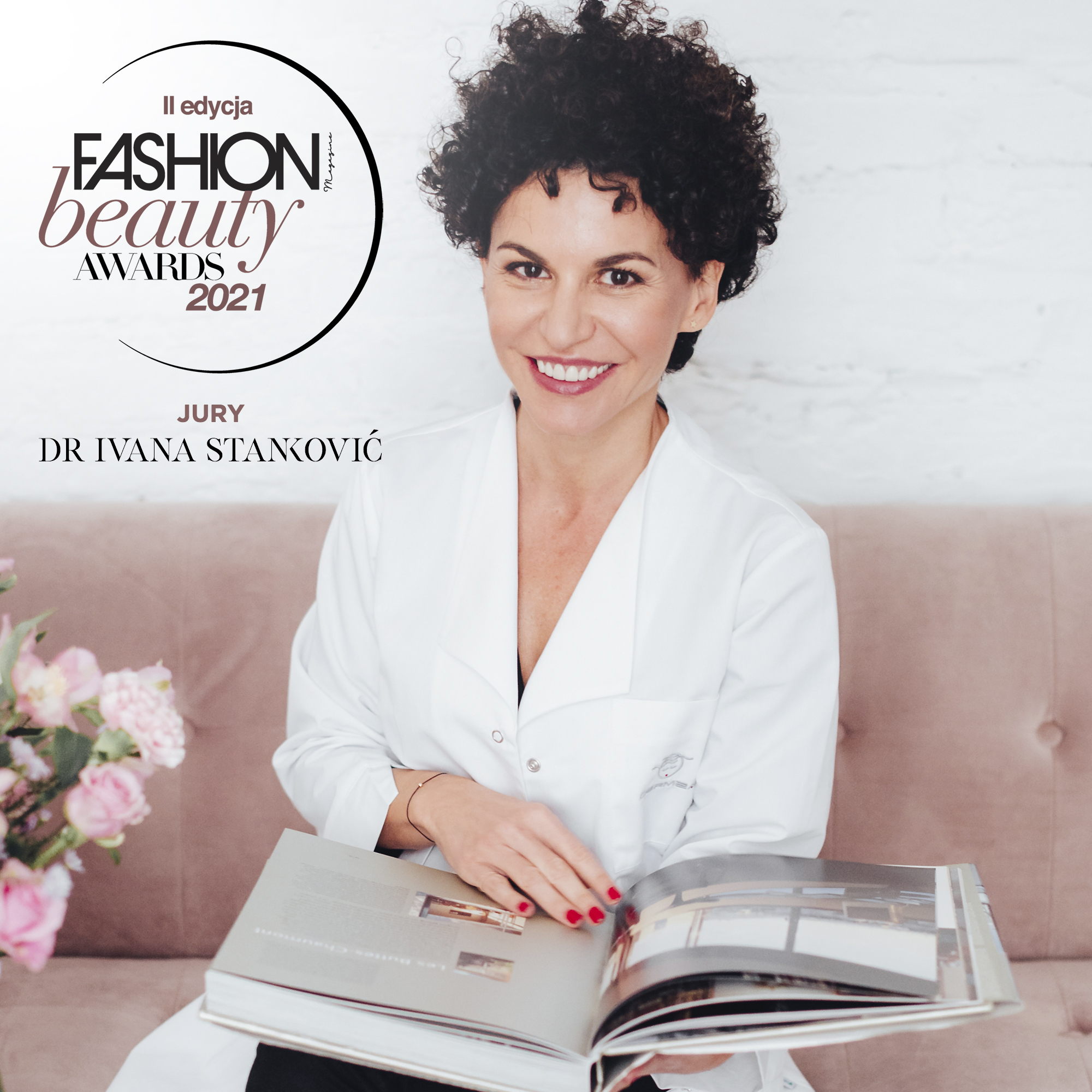 Jury Fashion Magazine Beauty Awards 2021: Definicja piękna według Ivany Stanković [kwestionariusz]